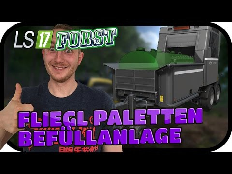 FLIEGL PALETTEN BEFÜLLANLAGE - LS17 FORST KYFFHÄUSER MODDED #034 ★ Lets Play Farming Simulator