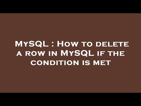 MySQL : How to delete a row in MySQL if the condition is met
