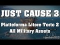 Just Cause 3 Platteforma Litore Torto 2 All Military Assets