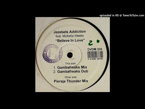 Jezebels Addiction Feat. Michelle Weeks | Believe In Love (Gambafreaks Dub)