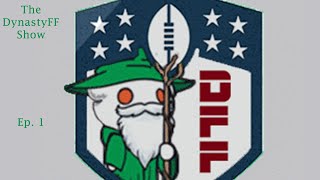 The DynastyFF Show Ep. 1