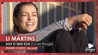 Li Martins . Sou O Que Sou (Rouge)