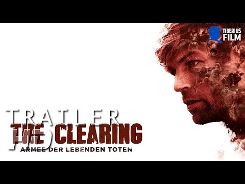 THE CLEARING - ARMEE DER LEBENDEN TOTEN I Trailer Deutsch (HD)