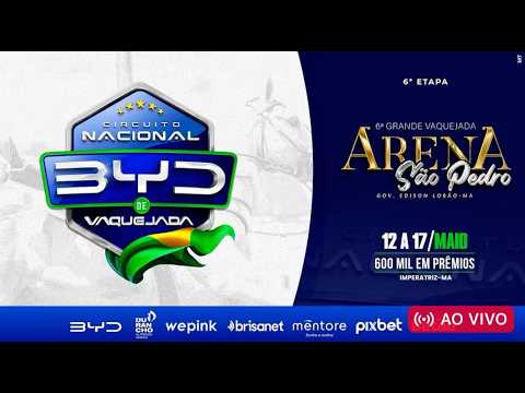 VAQUEJADA AO VIVO - CIRCUITO NACIONAL BYD - ETAPA ARENA SÃO PEDRO - GOVERNADOR EDISON LOBÃO / MA