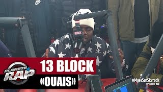 [Exclu] 13 Block "Ouais" #PlanèteRap
