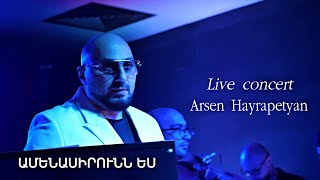 Arsen Hayrapetyan - Amenasirunn es (Live) (2023)