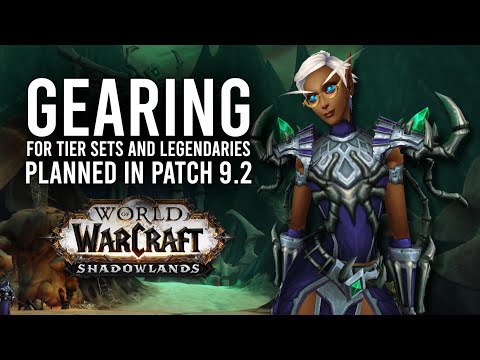 How Gearing With Tier Sets And Legendaries Is Planned To Work In Patch 9.2! - WoW: Shadowlands 9.1.5