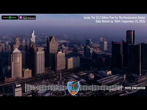 Inside The $2.2 Billion Plan For Detroit's Renaissance Center