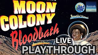 Moon Colony Bloodbath Board Game | Playthrough | Live Stream (Unedited)