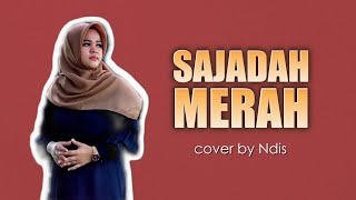 Download lagu SAJADAH MERAH - NDIS (COVER) video lirik mp3
