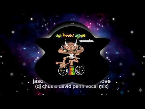 Jason Hates Jazz | Pray For Love (DJ Chus & David Penn Vocal Mix)