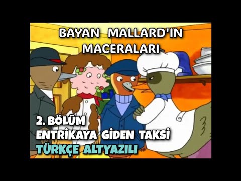 Bayan Mallard'ın Maceraları 2. Bölüm (Entrikaya Giden Taksi) | Türkçe Altyazılı