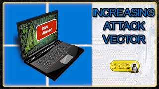 Windows ATTACK VECTOR Increases