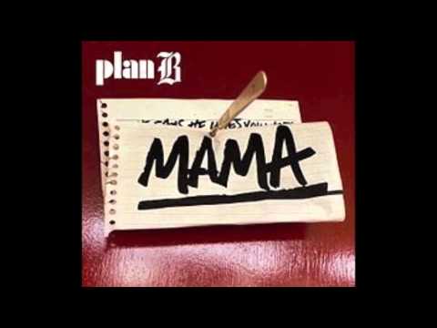 Plan B - Mama (Loves A Crack Head)
