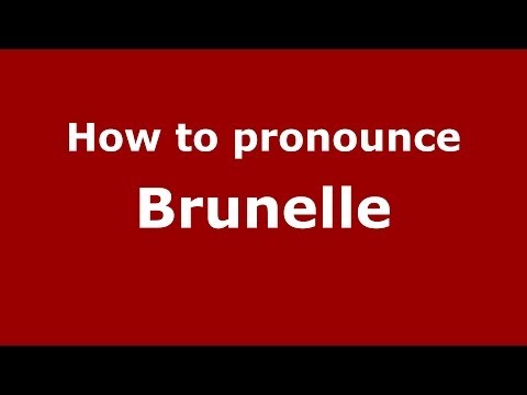 How to pronounce Brunelle (French/France) - PronounceNames.com