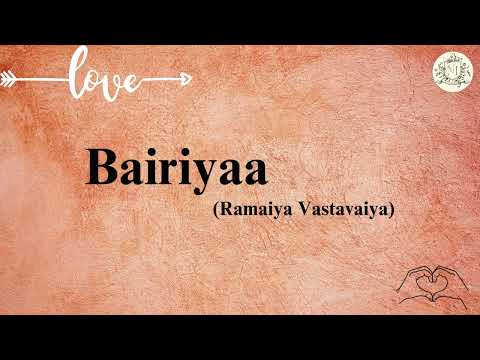 Bairiyaa (Lyrics) | Ramaiya Vastavaiya | Atif Aslam | Shreya Ghoshal