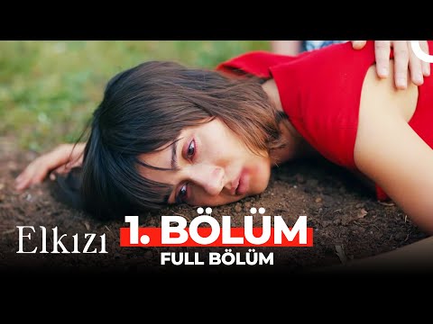 Elkızı 1. Bölüm
