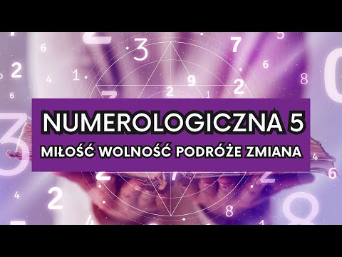 NUMEROLOGICZNA 5 PIĄTKA. Jaka jest?