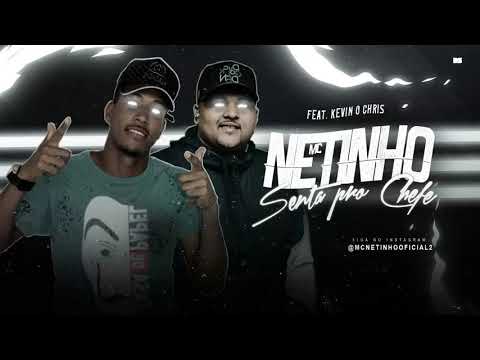 MC NETINHO FEAT. KEVIN  O CHRIS - SENTA PRO CHEFE
