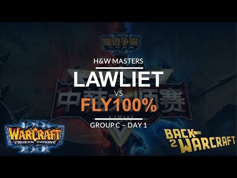 WC3 - H&W Masters - Grp C - [N] LawLiet vs. Fly 100% [O]
