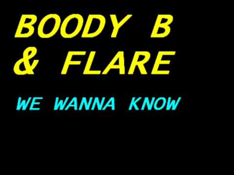 Boody b & Flare - We Wanna Know