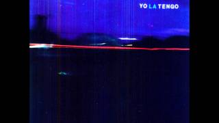Yo La Tengo - Nowhere Near