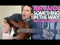 Something In The Way By Nirvana Guitar Tutorial Guitar Lessons With Stuart