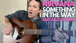 Download lagu Something In The Way by Nirvana Guitar Tutorial - Guitar Lessons with Stuart! mp3