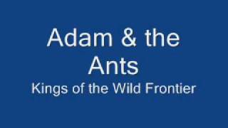 Adam &amp; the Ants Kings of the Wild Frontier