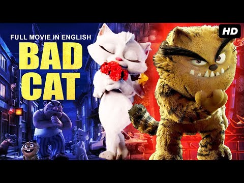 BAD CAT - Hollywood English Movie | Hollywood Animation Action Comedy Full Movie In English