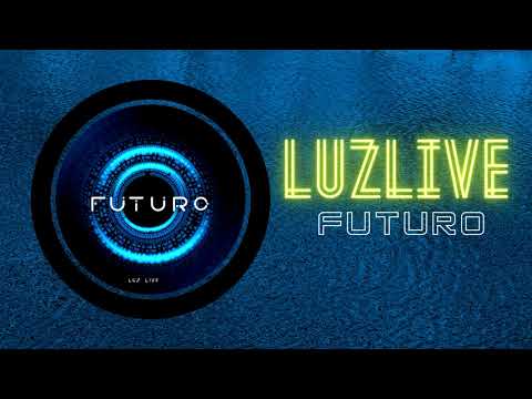Futuro (olhei Para O Futuro) - Luzlive