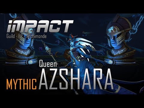 Impact VS Queen Azshara (Mythic)