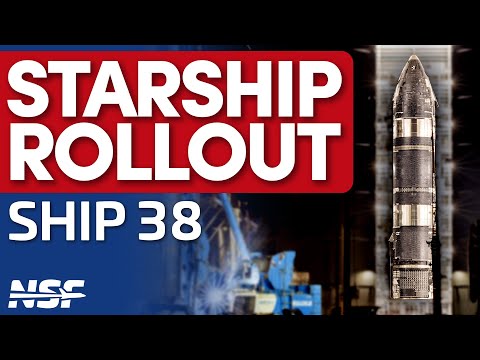 SpaceX Rolls Starship 38 For Pre-flight Proof Testing at Starbase