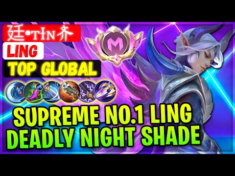 Supreme No.1 Ling Deadly Night Shade [ Top Global Ling ] 廷•ᴛɪɴ齐 - Mobile Legends Emblem And Build