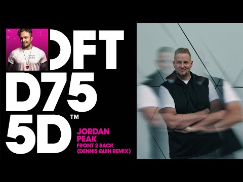 Jordan Peak - Front 2 Back (Dennis Quin Remix)