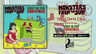 Monsters From The Surf - "(Hey) Santa Claus" (Official Audio)