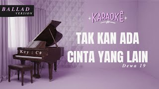 Download lagu DEWA 19 - TAK KAN ADA CINTA YANG LAIN (Karaoke Ballad Version) mp3
