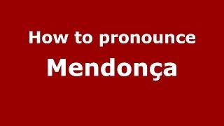 How to pronounce Mendonça