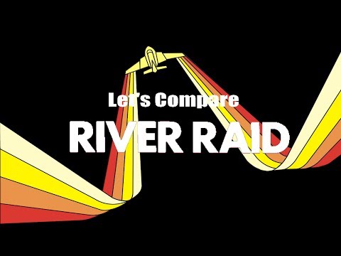 Let's Compare ( River Raid )