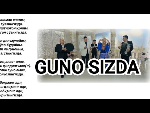GUNO SIZDA - Ozod Sobirov soʻzi va musiqasi