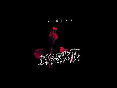 2Gunz - Big ShoTTa [Official Audio]