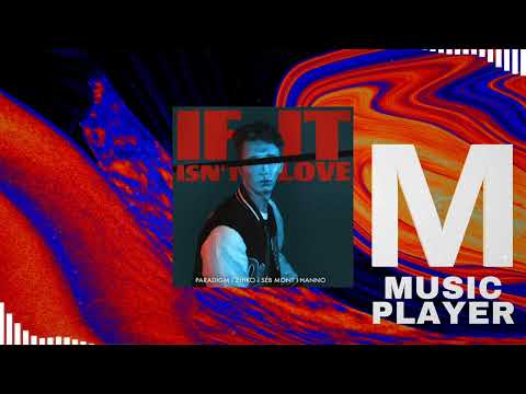 Séb Mont X Paradigm X Zhiko X Hanno - If It Isn't Love