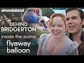 Behind Bridgerton - Inside the Scene: Flyaway Balloon | Shondaland
