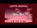 Letzte Instanz - Ohne dich 