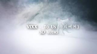 [3D Audio] VIXX - To Us (우리에게)