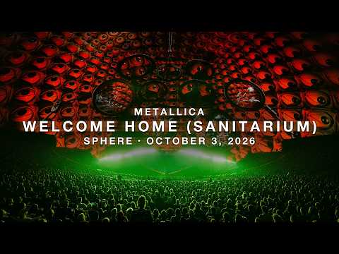 Metallica: Welcome Home (Sanitarium) (Live at Sphere, October 3, 2026)