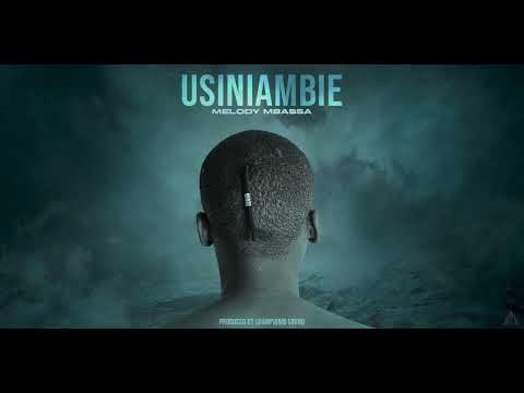 Melody Mbassa - Usiniambie ( Official Audio )