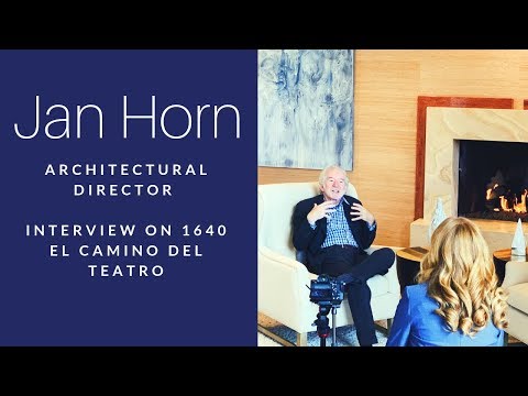 Jan Horn Discusses His Admiration For 1640 El Camino Del Teatro