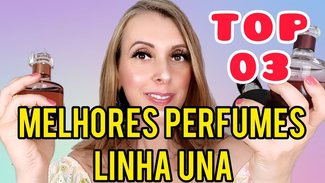 TOP 3 MELHORES PERFUMES DA NATURA - LINHA UNA