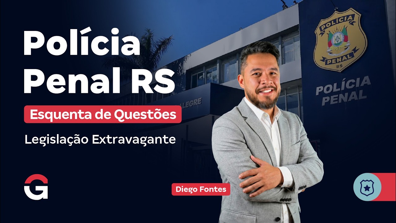 Concurso Polícia Penal RS | Esquenta de Questões de Legislação Extravagante com Diego Fontes